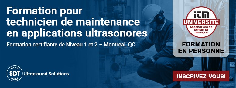 Inscrivez-vous à la formation pour technicien de maintenance en applications ultrasonores avec SDT!